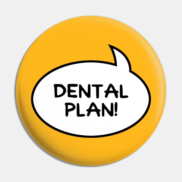 Dental Plan! Pin by GloopTrekker