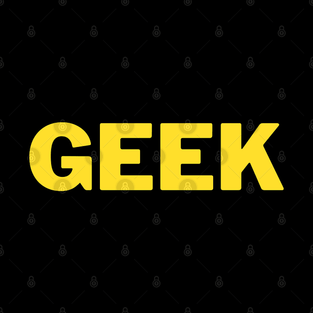 Geek by Dreist Shirts