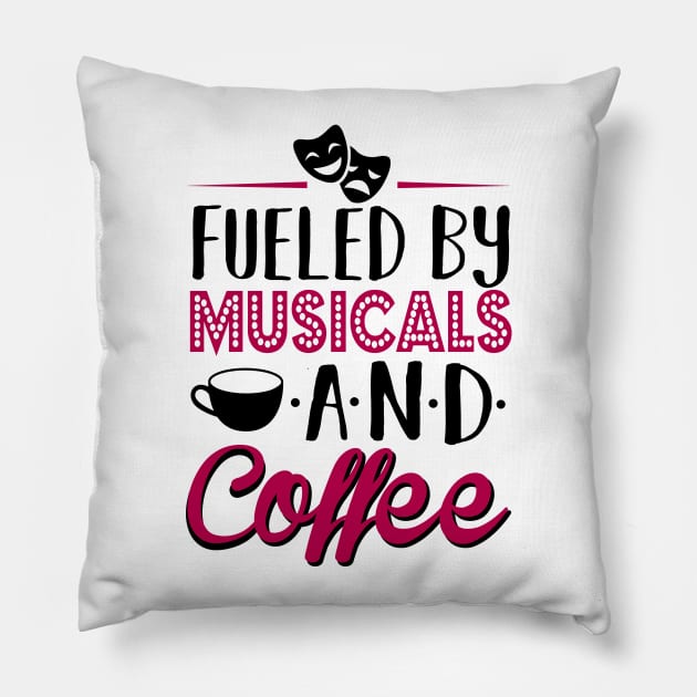 Fueled by Musicals and Coffee Pillow by KsuAnn