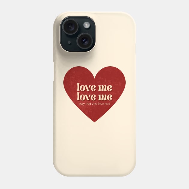 Love Me, Love Me Phone Case by ehmacarena-art