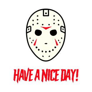 Jason Have A Nice Day T-Shirt