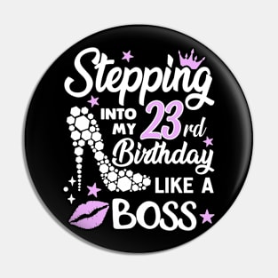 stepping into my 23rd birthday like a boss Pin