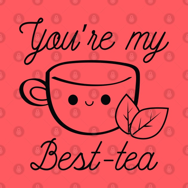 You’re My Best-Tea by LuckyFoxDesigns