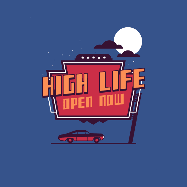 High Life Open Now by NI78