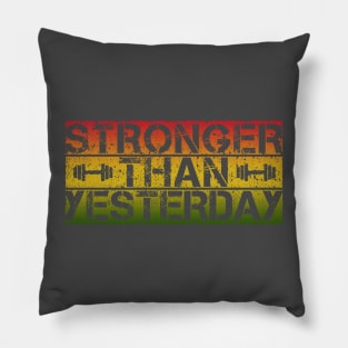 Stronger than yesterday Pillow