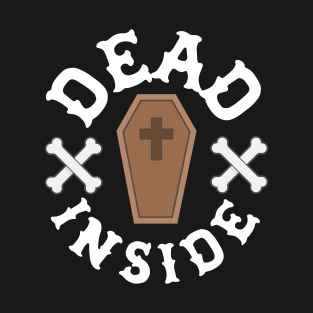 Dead Inside Funny T-Shirt