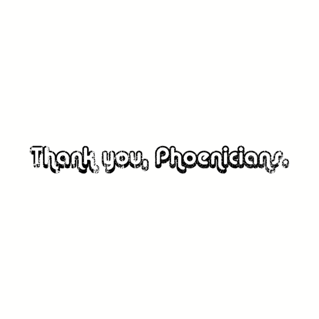 Thank you, Phoenicians by mysticorient