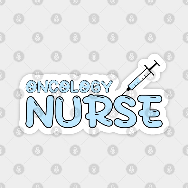 Oncology Nurse Blue Magnet by MedicineIsHard