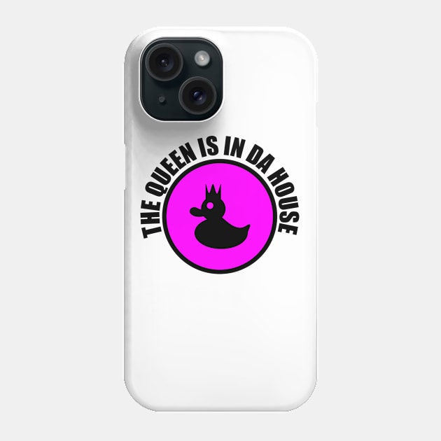 THE QUEEN IS IN DA HOUSE Phone Case by Anitiv