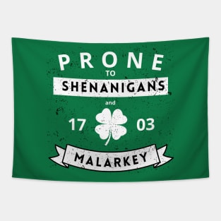 Prone to Shenanigans and Malarkey Tapestry