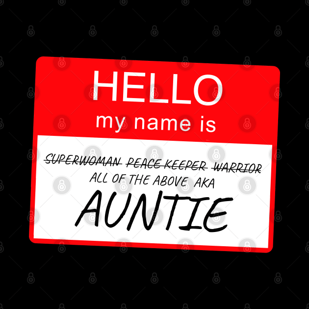 Hello My Name is Auntie Name Tag Custom Personalised Design by Created by JR