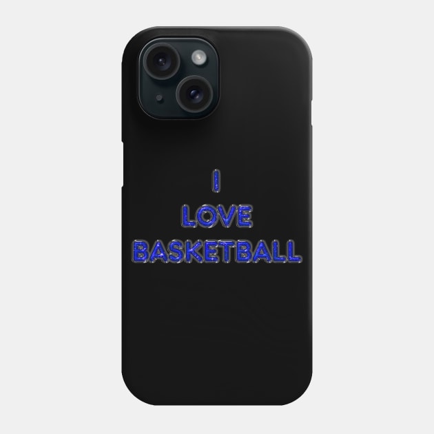 I Love Basketball - Blue Phone Case by The Black Panther