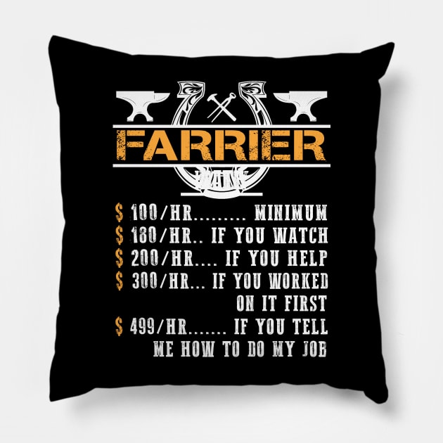 Farrier Hourly Rate T-Shirt Funny Farrier Horse Pillow by blimbercornbread