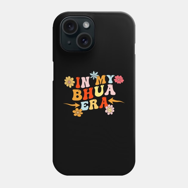 in my bhua era Phone Case by Pharmacy Tech Gifts