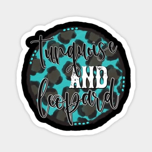 Turquoise And Leopard Magnet