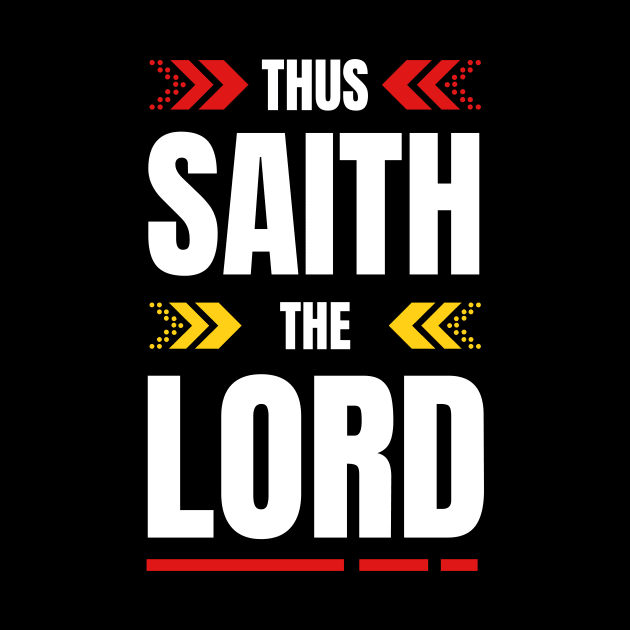 Thus Saith The Lord | Christian by All Things Gospel