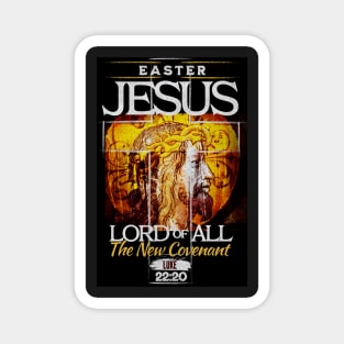 Jesus Lord of All The New Covenant Luke 22:20 Easter Magnet