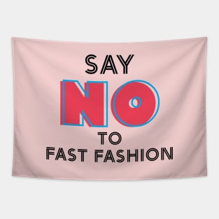 Say "NO" to Fast Fashion Tapestry