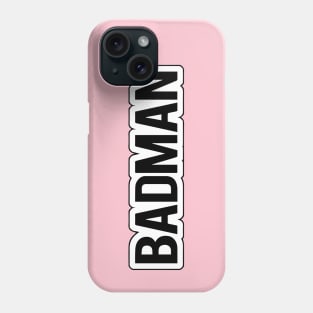 Badman Phone Case