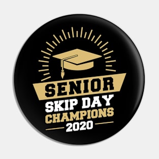 Senior Skip Day Champions Class of 2020 Pin