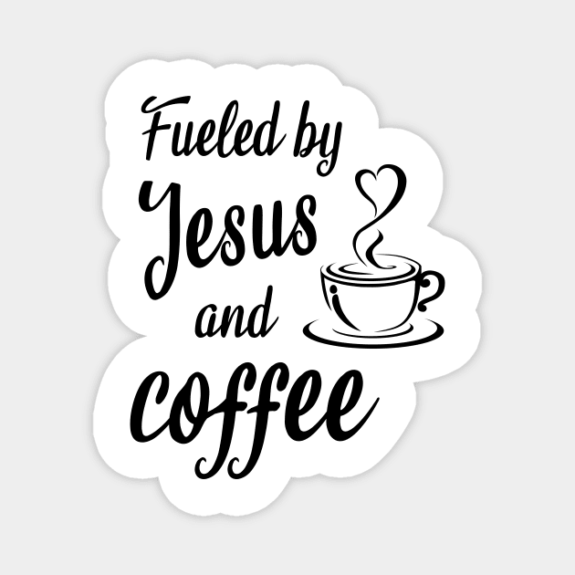 Fueled by jesus and coffee Magnet by cypryanus