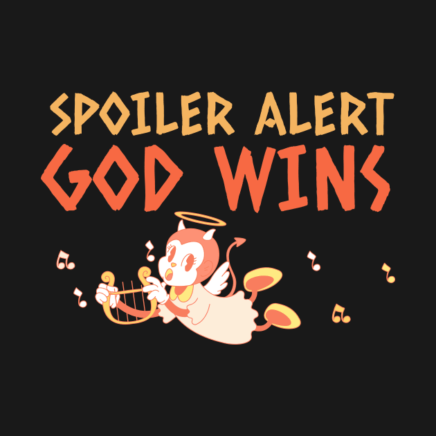 Spoiler Alert God Wins by Jackies FEC Store