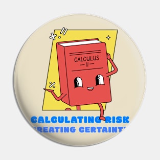 CALCULATING RISK, CREATING CERTAINTY ACTUARIAL MATHEMATICS Pin