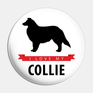 I Love My Collie Pin