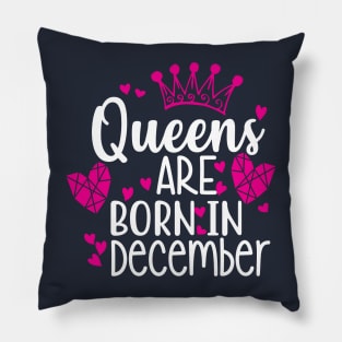 Queens are born in december Pillow