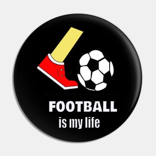 football is my life Pin