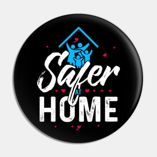 Safer at Home Family T-Shirt Pin