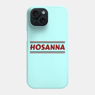 Hosanna | Christian Phone Case