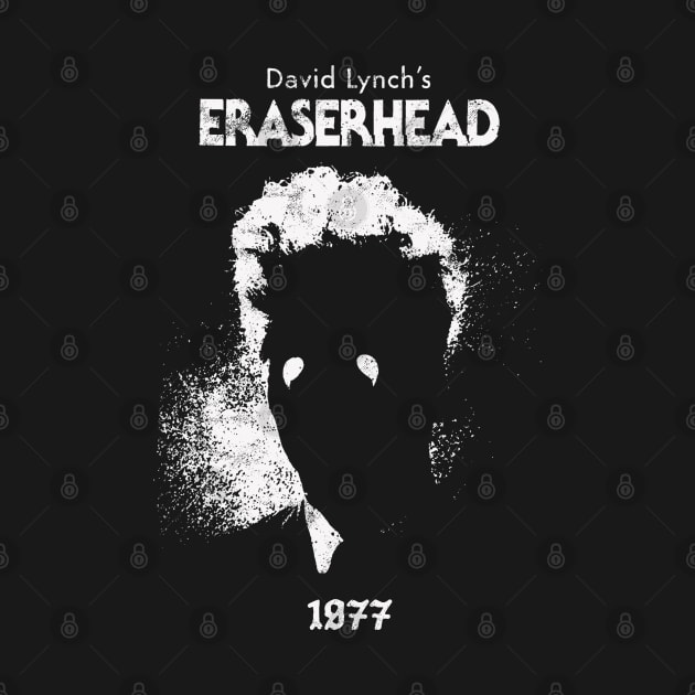 David Lynch's Eraserhead 1977 Design by snowblood