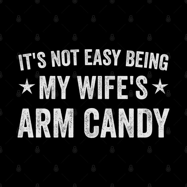 It's Not Easy Being My Wife's Arm Candy by devilcat.art