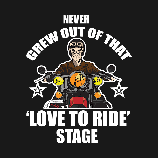 Motorcycle Biker Skull Never grew out of that love to ride stage by Antzyzzz