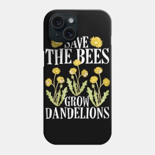 Save The Bees Grow Dandelions Phone Case