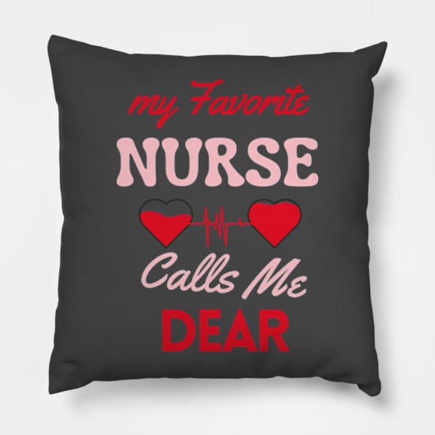 My favorite nurse calls me dear fanny Pillow by Oasis Designs