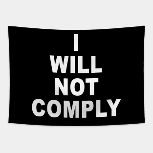 I Will Not Comply Tapestry