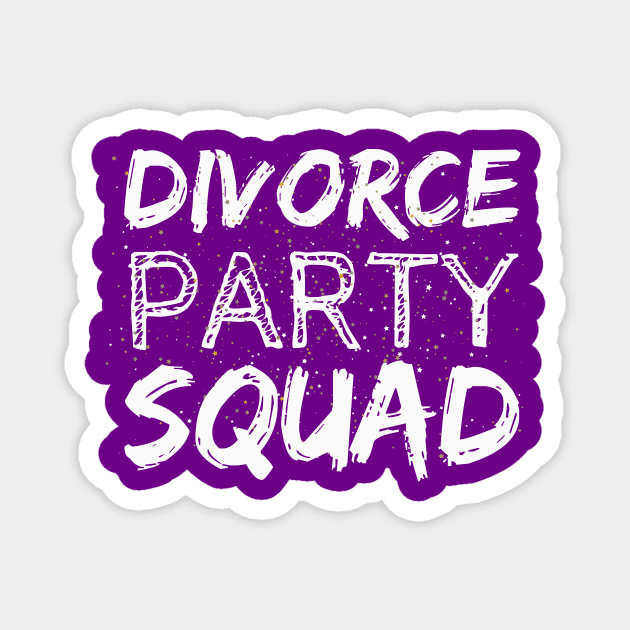 Divorce Party Squad – Celebratory White Text with Sparkling Party Theme Magnet by Tecnofa