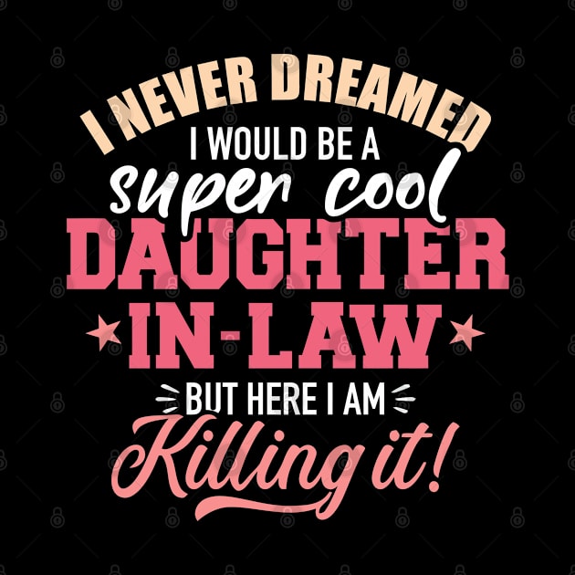 I never dreamed I would be a super cool daughter-in-law by Kristin Renee