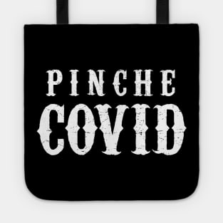 Pinche Covid Tote