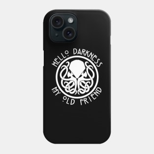 Hello Darkness Phone Case