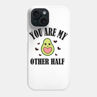 You Are My Other Half Phone Case