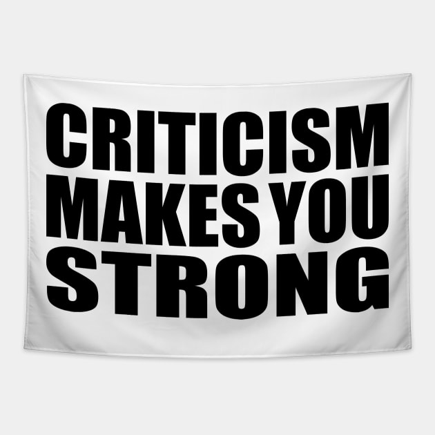 criticism makes you strong Tapestry by Geometric Designs