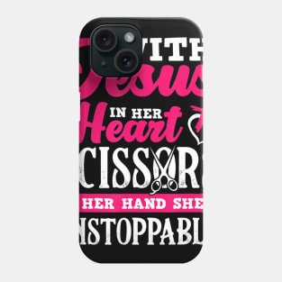 With Jesus In Her Heart Scissors In Her Hand Hairdresser Phone Case