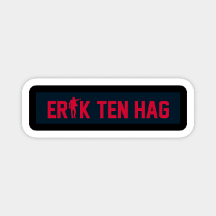 Erik Ten Hag Name Magnet