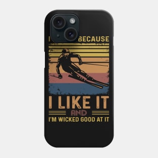 I Skiing Because I Like It Phone Case