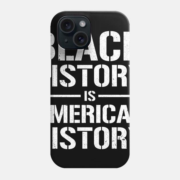 Black History is American History T Shirt Black Lives Matter Pride Phone Case by Love Newyork