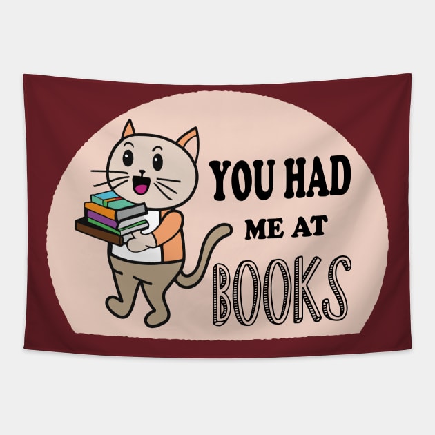 You Had Me At Books - Professional Reader Bookmark - Cat Book Reading Lover Tapestry by orumcartoons