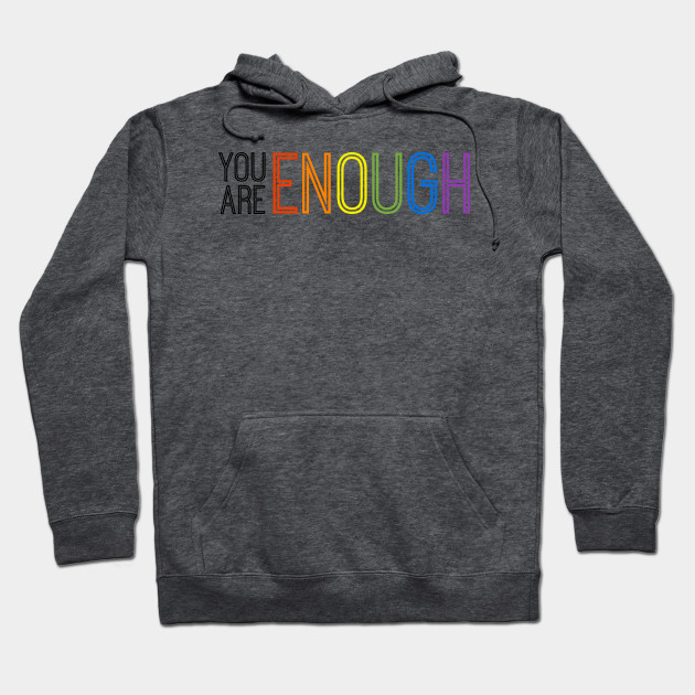 you are enough sweatshirt rainbow